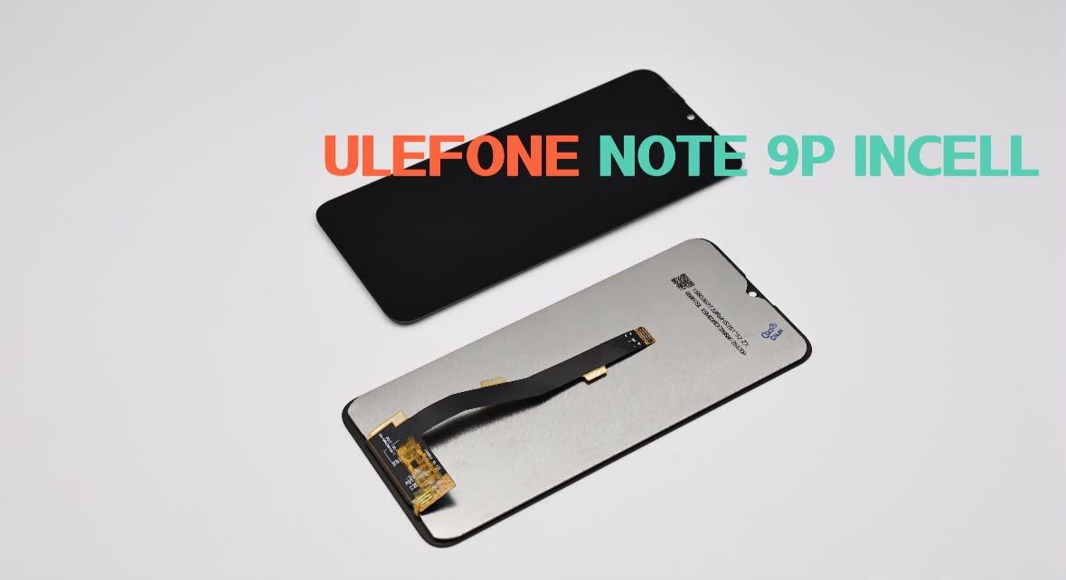 Ulefone Note 9P Incell Screen
